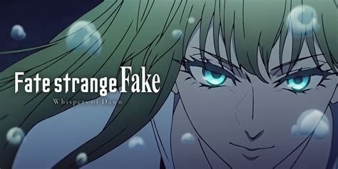 fate/strange fake whispers of dawn where to watch|Fate/strange Fake .